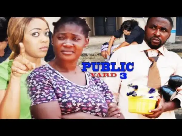 Public Yard Season 3 - 2019 Nollywood Movie